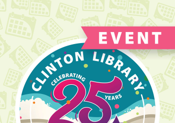 Clinton Library 25th Anniversary