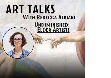 Art Talks - Undiminished: Elder Artists