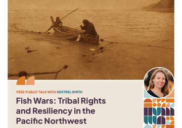 Fish Wars: Tribal Rights and Resiliency in the Pacific Northwest